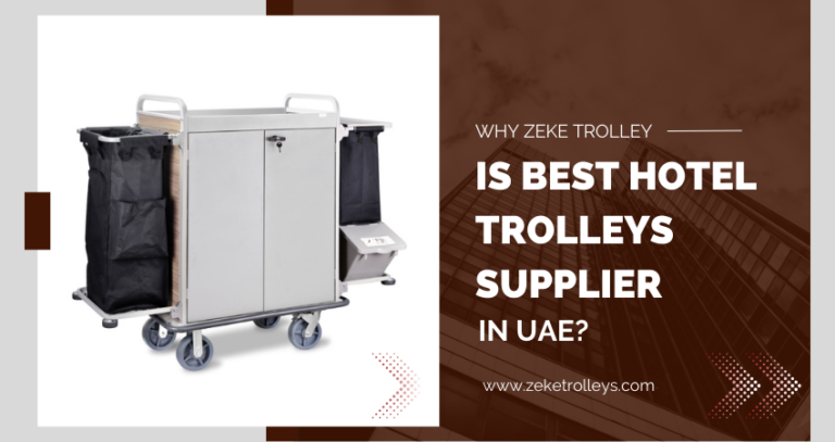 Best Hotel Trolleys Supplier in UAE