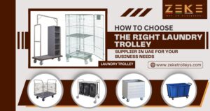 How To Choose The Right Laundry Trolley Supplier in UAE For Your Business Needs