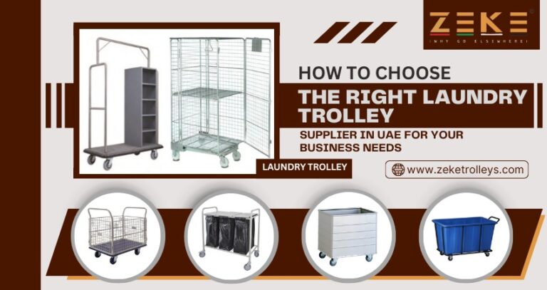 How To Choose The Right Laundry Trolley Supplier in UAE For Your Business Needs