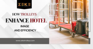 How Trolleys Enhance Hotel Image and Efficiency
