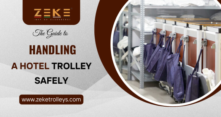 The Guide To Handling A Hotel Trolley Safely