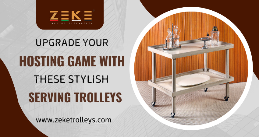 Upgrade Your Hosting Game with These Stylish Serving Trolleys