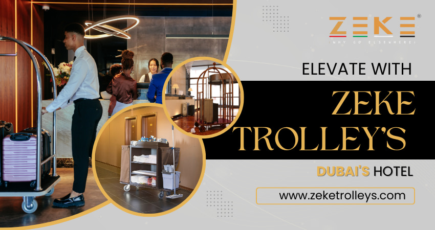 Elevate with Zeke Trolley's Dubai's Hotel