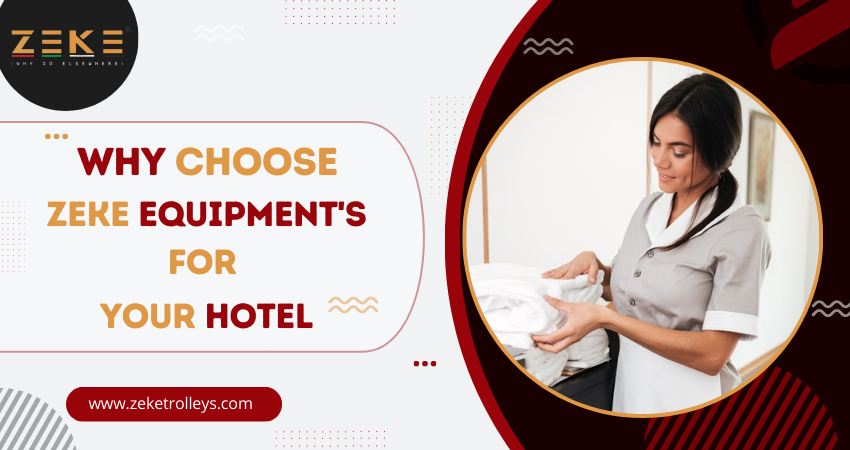 Why Choose Zeke Equipment's _For Your Hotel