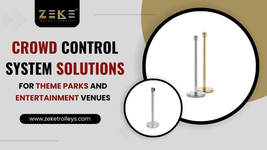 Crowd Control System Solutions For Theme Parks And Entertainment Venues