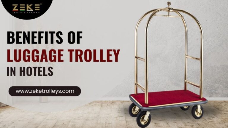 Benefits Of Luggage Trolleys in Hotels