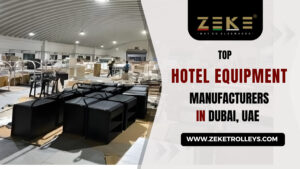 Top Hotel Equipment Manufacturers In Dubai, UAE