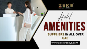 Hotel Amenities Suppliers in All Over UAE