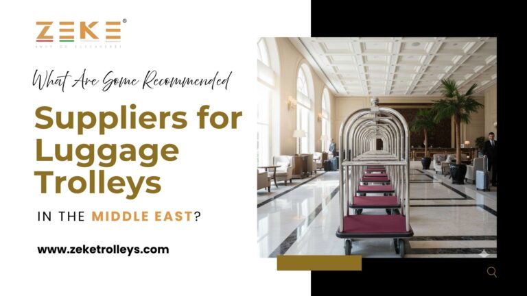 What Are Some Recommended Suppliers for Luggage Trolleys in the Middle East?